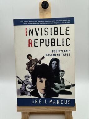 Invisible Republic: Bob Dylan's Basement Tapes Greil Marcus 1998 Paperback Book